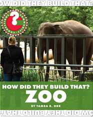 How Did They Build That? Zoo