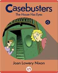 Casebusters: The House Has Eyes