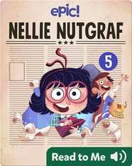 Nellie Nutgraf Book 5: Breaking News