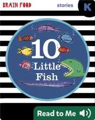 Brain Food: 10 Little Fish