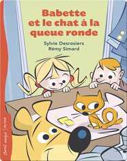 Babette et le chat à la queue ronde