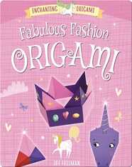 Enchanting Origami: Fabulous Fashion Origami