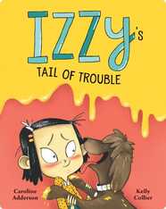 Izzy Book 2: Izzy's Tail of Trouble
