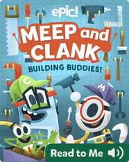 Meep and Clank: Building Buddies