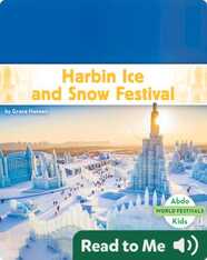World Festivals: Harbin Ice and Snow Festival