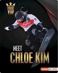 Sports VIPs: Meet Chloe Kim: Snowboarding Superstar