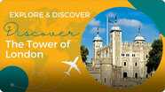 Explore and Discover: Discover the Tower of London