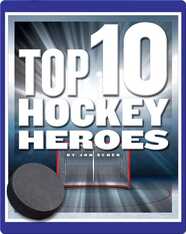 Top 10 Hockey Heroes