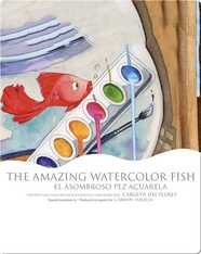 The Amazing Watercolor Fish / El asombroso pez acuarela