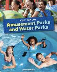 Kids' Day Out: Amusement Parks and Water Parks