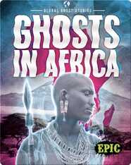 Global Ghost Stories: Ghosts in Africa