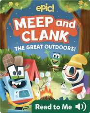 Meep and Clank: The Great Outdoors!