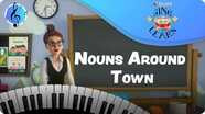 Sing and Learn: Nouns Around Town