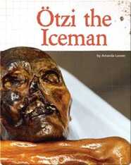 Digging Up the Past: Otzi the Iceman