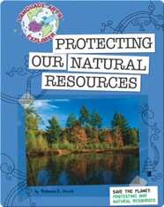 Save The Planet: Protecting Our Natural Resources