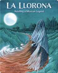 La Llorona: Retelling a Mexican Legend