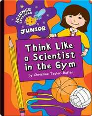 Think Like a Scientist in the Gym