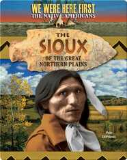 The Sioux of the Great Northern Plains
