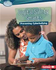 Digital Safety Smarts: Preventing Cyberbullying