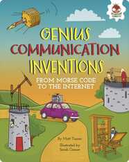 Genius Communication Inventions: From Morse Code to the Internet