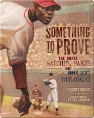 Something to Prove: The Great Satchel Paige VS Rookie Joe Dimaggio