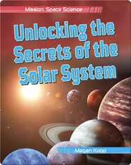 Unlocking the Secrets of the Solar System