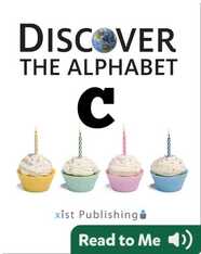 Discover The Alphabet: C
