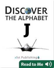 Discover The Alphabet: J