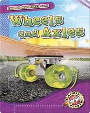 Simple Machines Fun!: Wheels and Axles