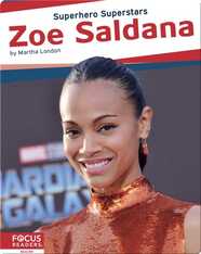 Superhero Superstars: Zoe Saldana