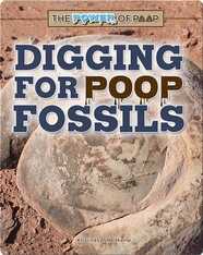The Power of Poop: Digging for Poop Fossils