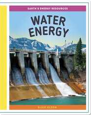 Earth's Energy Resources: Water Energy