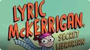 Lyric McKerrigan, Secret Librarian