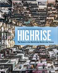 Highrise: The Towers in the World and the World in the Towers