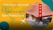 Explore and Discover: Discover San Francisco
