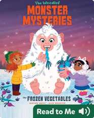 The Woodlot Monster Mysteries Book 2: The Frozen Vegetables