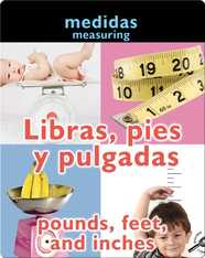 Libras, Pies Y Pulgadas (Pounds, Feet, and Inches: Measuring)