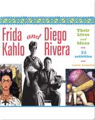 Frida Kahlo and Diego Rivera: Their Lives and Ideas, 24 Activities