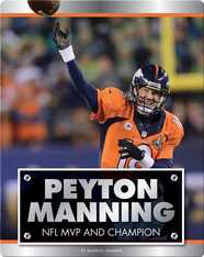 Peyton Manning: NFL MVP and Champion