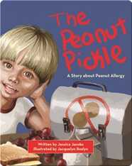 The Peanut Pickle: A Story about Peanut Allergy
