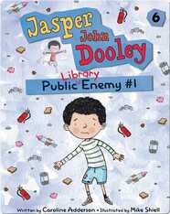 Jasper John Dooley: Public Library Enemy #1
