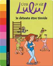Je déteste être timide