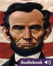 Abe's Honest Words: The Life of Abraham Lincoln
