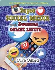 Super Social Media and Awesome Online Safety
