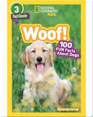 National Geographic Readers: Woof! 100 Fun Facts About Dogs