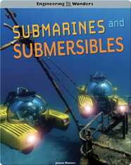 Engineering Wonders: Submarines and Submersibles