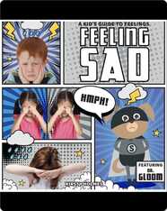 A Kid's Guide to Feelings: Feeling Sad