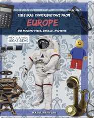 Cultural Contributions from Europe: The Printing Press, Braille, and More