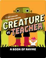Creature vs. Teacher: A Book of Rhyme