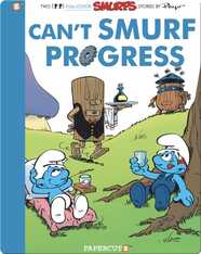 The Smurfs 23: Can't Smurf Progress